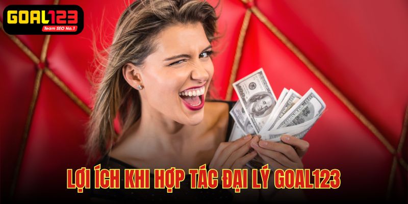 Lợi nhuận khủng là điều chắc chắn khi hợp tác đại lý Goal123