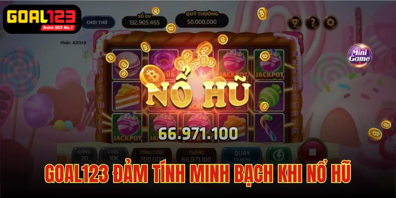 Môi trường giải trí minh bạch và rõ ràng tại GOAL123