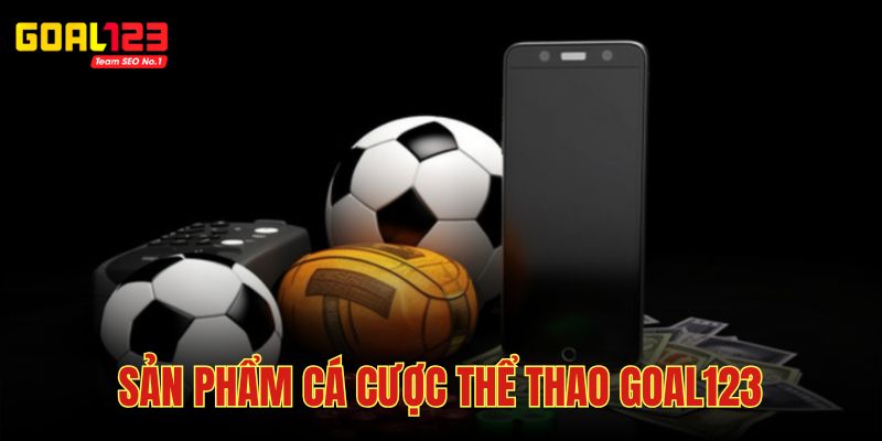 Giới thiệu những dịch vụ cá cược thể thao đẳng cấp của Goal123